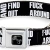 Dog Collar Seatbelt Buckle FAFO Fuck Around and Find Out Bold Black White 18 to 32 Inches 1.5 Inch Wide - Image 2