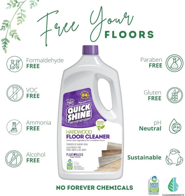 Quick Shine Hardwood Floor Cleaner 64oz | Use in Spray & Vac Mops | Removes Dirt & Scuff Marks | Ready-to-Use, Streak Free, No Rinse | Safer Choice Cleaner |Perfect for Gentle and Effective Cleaning - Image 3